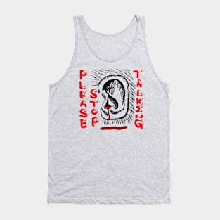 Please stop talking, ears Tank Top